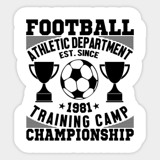 Football athletic department est since 1981 training camp championship Sticker